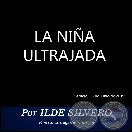 LA NIÑA ULTRAJADA - Por ILDE SILVERO - Sábado, 15 de Junio de 2019